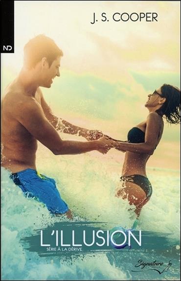 L'illusion Tome 1 - A la dérive
