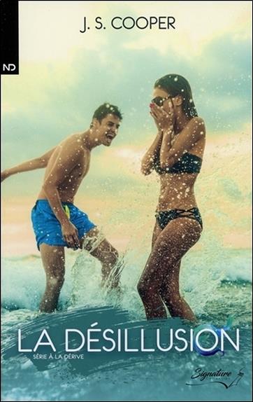 La désillusion Tome 2 - A la dérive
