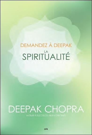 Demandez à Deepak - La spiritualité