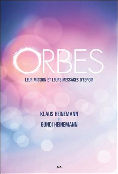 Orbes - Leur mission et leurs messages d'espoir