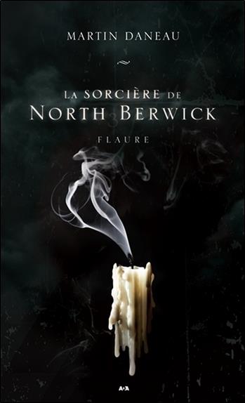 La sorcière de North Berwick T3 - Flaure
