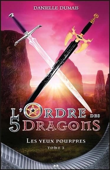 L'Ordre des 5 dragons - Les yeux pourpres T3