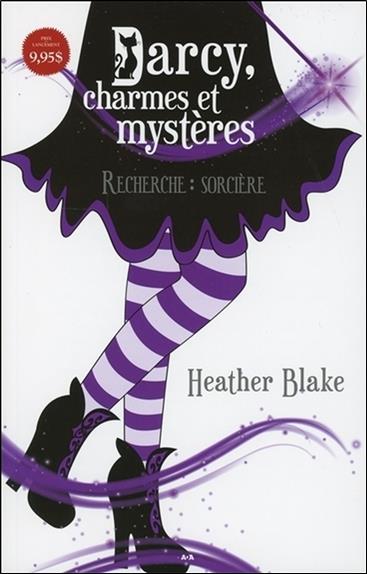 Darcy, charmes et mystères - Recherche : sorcière T1