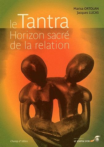 [épuisé] Le Tantra, horizon sacré de la relation