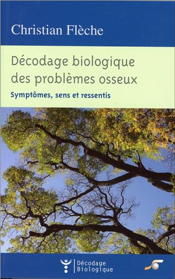 [épuisé] Décodage Biologique des problèmes osseux