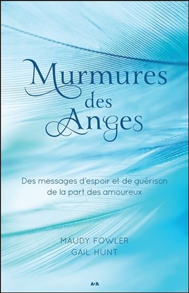Murmures des Anges - Des messages d'espoir et de guérison de la part des amoureux