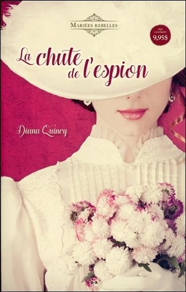 La chute de l'espion - Mariées rebelles Tome 1
