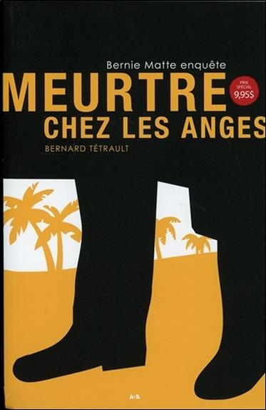 Meurtre chez les anges - Bernie Matte enquête Tome 2