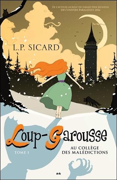 Loup-Garousse - Au collège des malédictions Tome 1