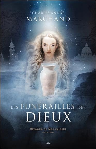 Les funérailles des Dieux Tome 1 - Zivanka de Mazowiecki