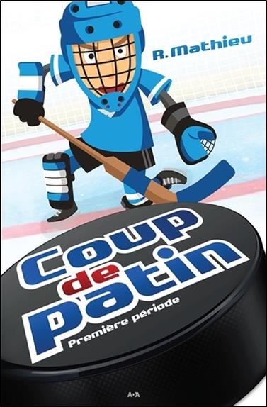 Coup de patin - Première période T1