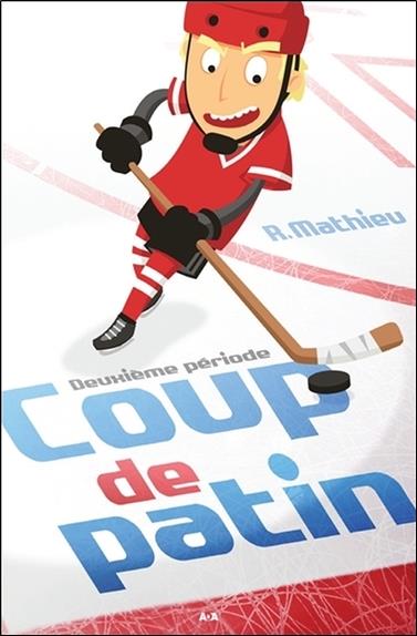 Coup de patin - Deuxième période Tome 2