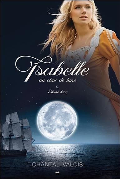 Isabelle au clair de lune - Pleine lune Tome 3