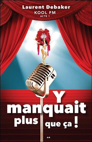 Y manquait plus que ça ! Kool FM - Acte 1