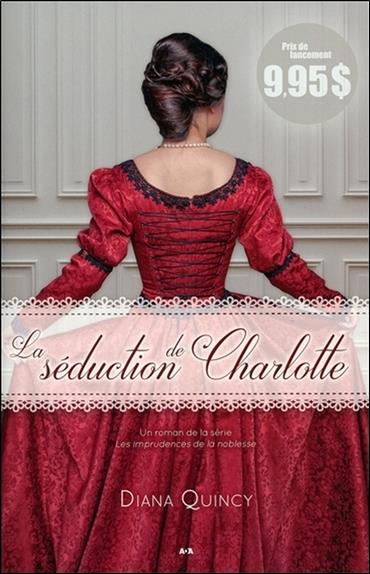 La séduction de Charlotte - Les imprudences de la noblesse Tome 1
