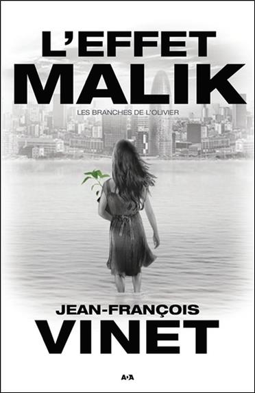 L'effet Malik - Les branches de l'Olivier Tome 2