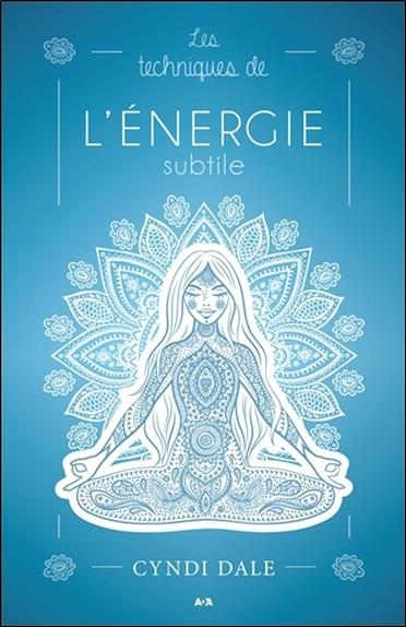 [9782897864446] [épuisé] Les techniques de l'énergie subtile