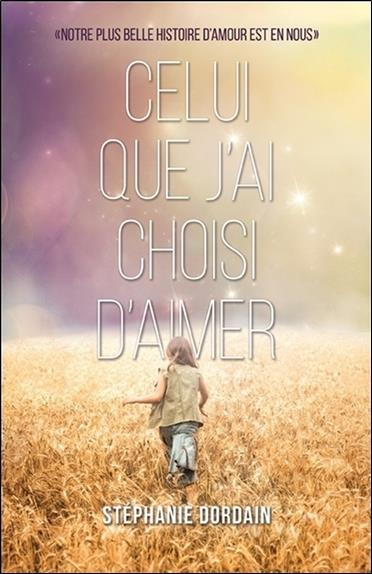 Celui que j'ai choisi d'aimer