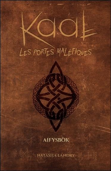 Kaal - Les portes maléfiques Tome 1 - Aifysbok
