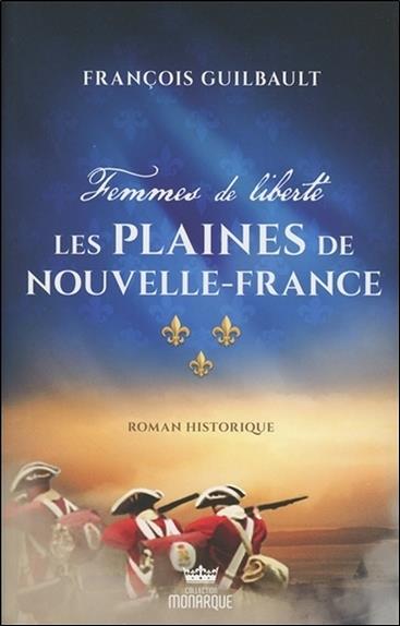 Femmes de liberté - Les plaines de Nouvelle-France Tome 1
