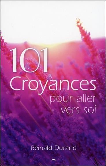 [épuisé] 101 croyances pour aller vers soi