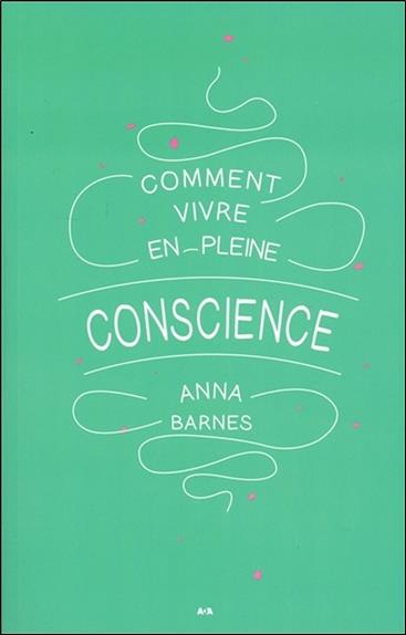 Comment vivre en pleine conscience