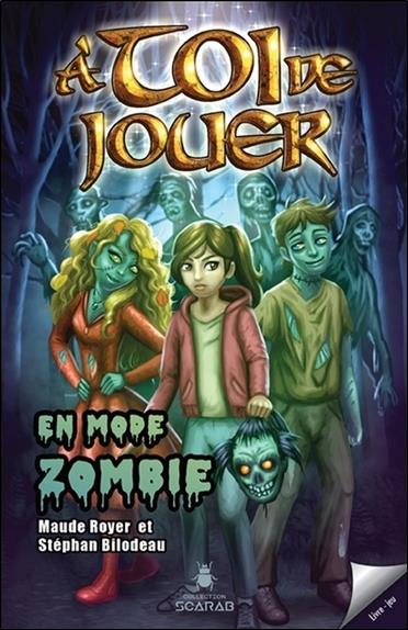 A toi de jouer - En mode zombie Tome 2
