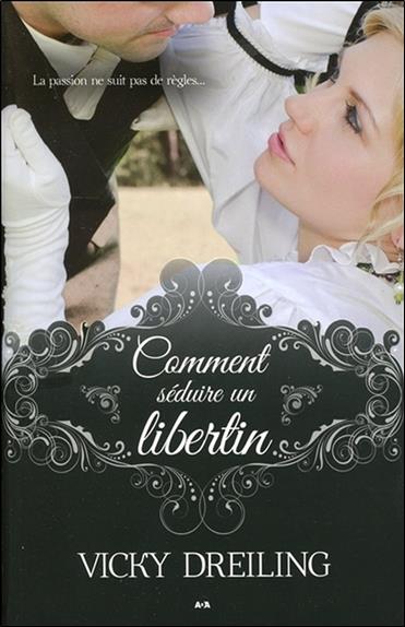 Comment séduire un libertin Tome 2