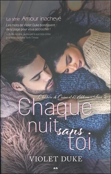 Chaque nuit sans toi Tome 2 - L'histoire de Caine et d'Addison - Amour inachevé
