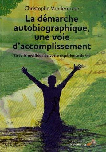 [épuisé] La démarche autobiographique