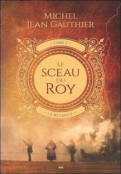 Le sceau du Roy Tome 2 - La relance