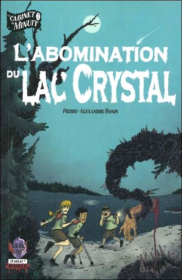 L'abomination du lac Crystal - Le cabinet de minuit Tome 1