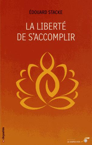 La liberté de s’accomplir