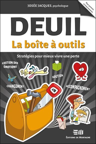 Deuil - La boîte à outils - Stratégies pour mieux vivre une perte
