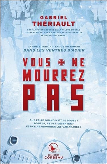 Vous ne mourrez pas - Dans les ventres d'acier Tome 2