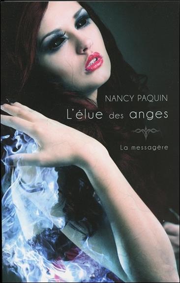L'élue des anges Tome 4 - La messagère