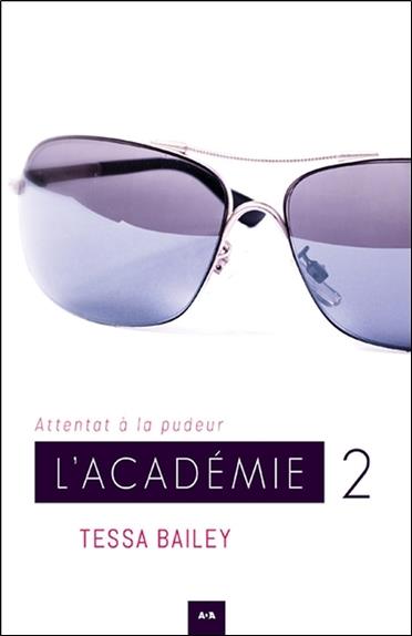 L'académie Tome 2 - Attentat à la pudeur