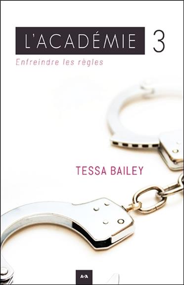 L'académie Tome 3 - Enfreindre les règles