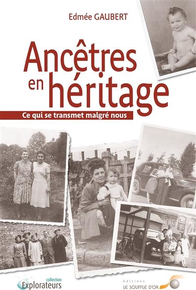 [épuisé] Ancêtres en héritage