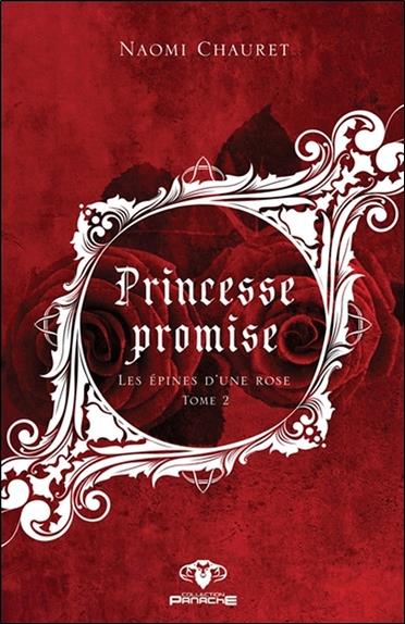 Princesse promise Tome 2 - Les épines d'une rose