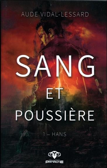 Sang et poussière - Hans Tome 1