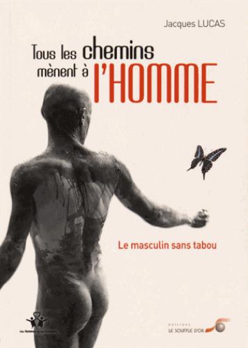 Tous les chemins mènent à l'homme