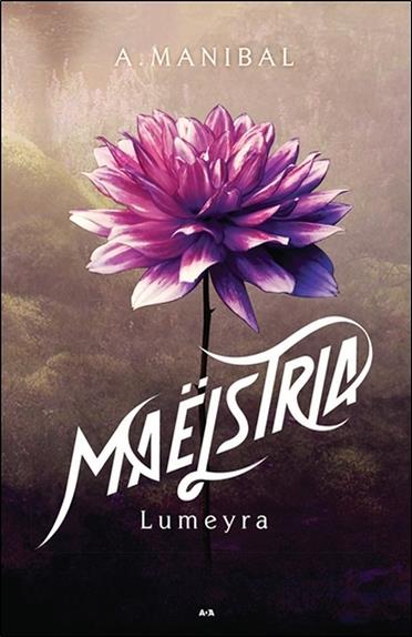 Lumeyra - Maëlstria Tome 1