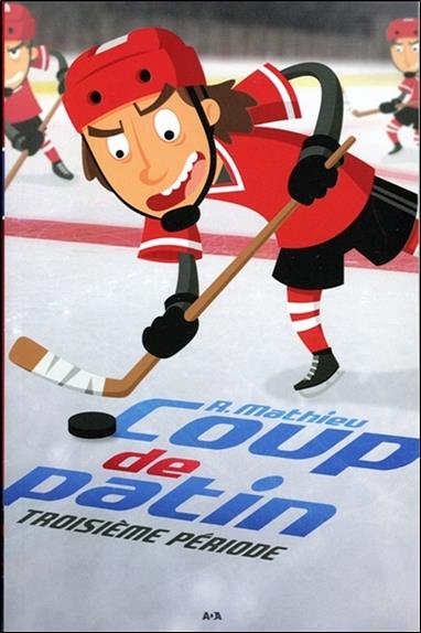 Coup de patin - Troisième période Tome 3