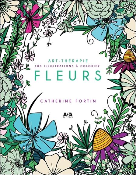 Art-thérapie - Fleurs - 100 illustrations à colorier
