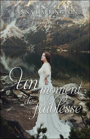Un moment de faiblesse - Les Carlisle Tome 2