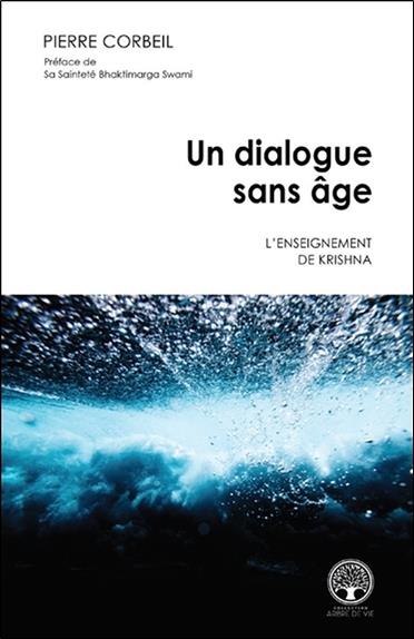 [9782898038600] [épuisé] Un dialogue sans âge - L'enseignement de Krishna