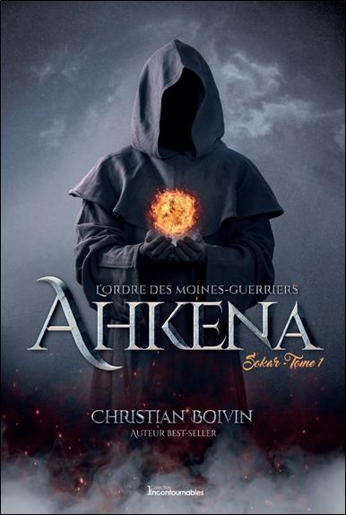 L'Ordre des moines-guerriers Ahkena - Sokar Tome 1