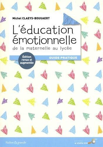 [épuisé] L'éducation émotionnelle : de la maternelle au lycée