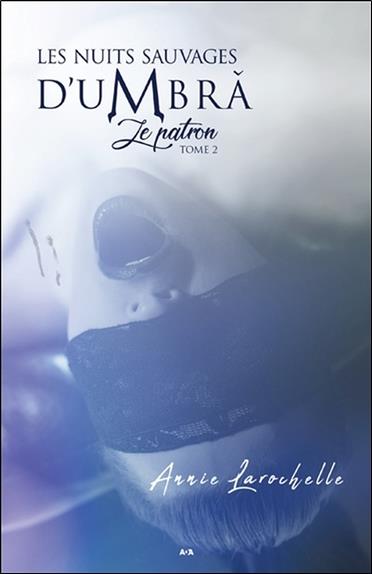 [9782898082580] [épuisé] Les nuits sauvages d'Umbra - Le patron Tome 2